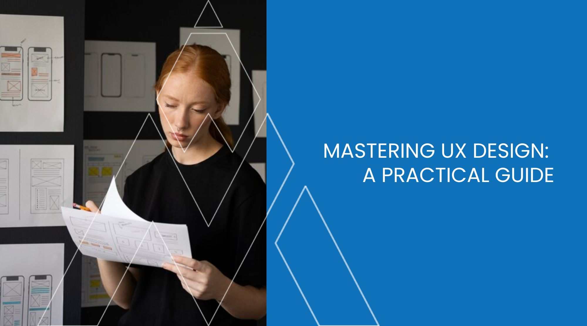 Mastering UX Design: A Practical Guide with Real-World Examples