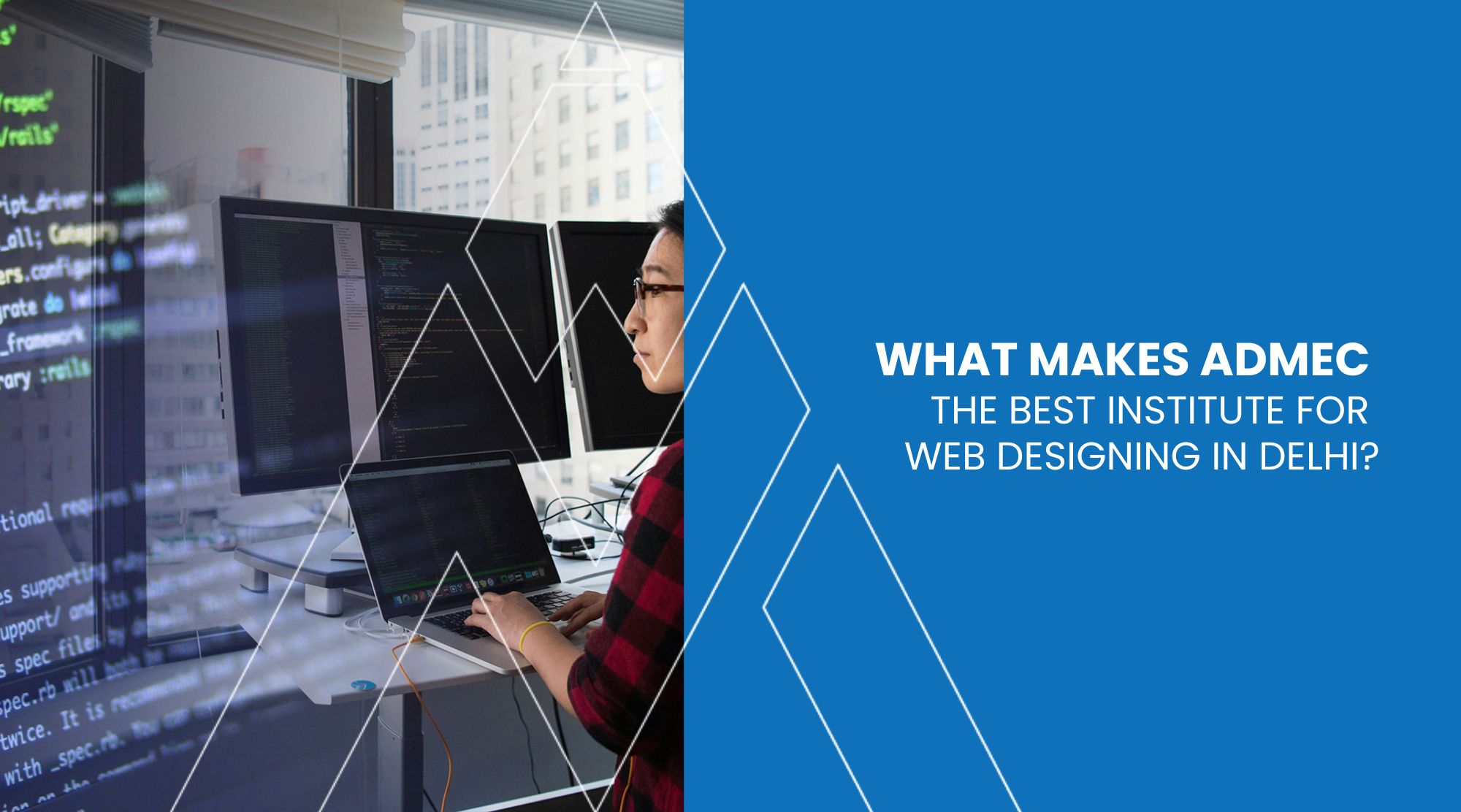 What makes ADMEC, the Best Institute for Web Designing in Delhi?