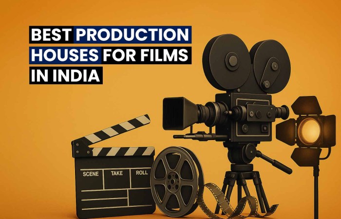 Best Production Houses for Films in India