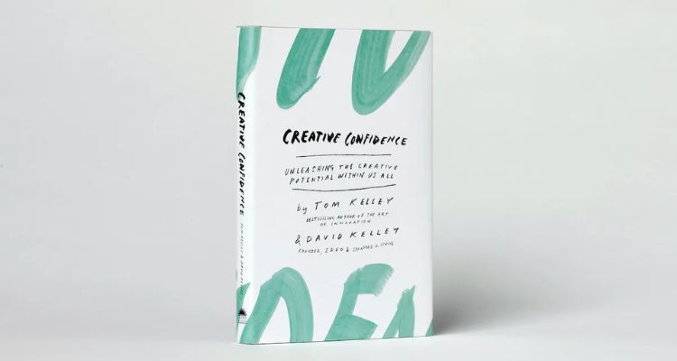 Creative Confidence tom Kelley and David Kelley